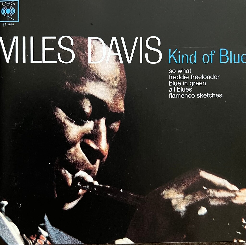 What Is Your Favourite Version Of Miles Davis Kind Of Blue Music 